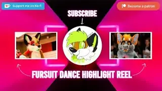Fursuit Dance || Highlight Reel 2021 Edition!