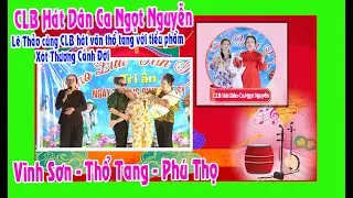 L&ecirc; Thảo c&ugrave;ng CLB H&aacute;t Văn TTang Với Tiểu Phẩm X&oacute;t Thương Cảnh Đời Giao Luu CLB H&aacute;t D&acirc;n Ca Ngọt Nguyễn