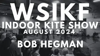 Bob Hegman at the WSIKF Indoor Kite Showcase