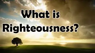Striving for Righteousness