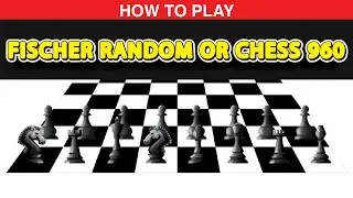 &iquest;C&oacute;mo jugar Fischer Random OR Chess 960?