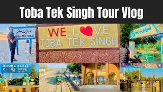 Toba Tek Singh Tour Vlog | Toba Tek Singh Story | One Day Toba Tour on Bike | Toba City | Pakistan