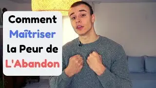 Vaincre la peur de l'abandon d&eacute;finitivement | Stan Carrey