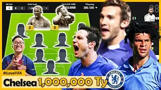 1.000.000 Tỷ Bay Màu I Love Mang Về Siêu Đội Hình CHELSEA 