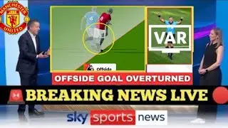 MANCHESTER UNITED THREE OFFSIDE GOALS OVERTURNED AFTER FIFA & UEFA REVIEW IN THE CLASH AGAINST CITY