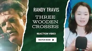 Randy Travis - Three Wooden Crosses /Reaction