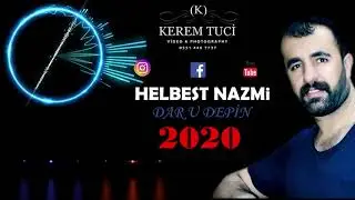 HELBEST NAZMİ( DARUDEPİNE )2020 KEREM TUCİ VİDEO & PHOTOGRAPHY (05514467737)