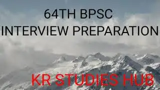 MOCK QUESTIONS for 64TH BPSC INTERVIEW