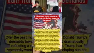 What Does the US Want from Iran? Trump&rsquo;s Shifting Demands Explained#USIranRelations #Trump #Iran