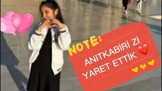 ANITKABİRİ ZİYARET ETTİK ❤️
