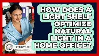 How Does A Light Shelf Optimize Natural Light In A Home Office? - Office Supply Insider