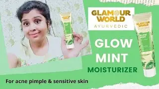 Glamour World Ayurvedic Glow Mint Moisturiser Review & Demo | Glamour World Ayurvedic | GlamUP