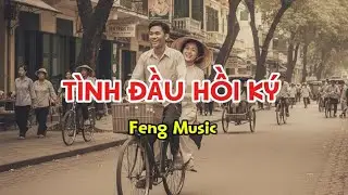 TÌNH ĐẦU HỒI KÝ - Nhạc Trữ Tình | Feng Music & Suno AI - #guitar #nhachaymoingay #bolero 