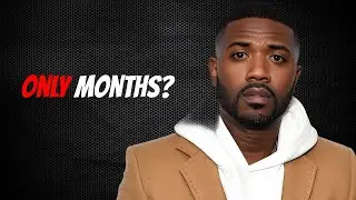 Ray J Says Doctors Told Him He Has Just Months to Live