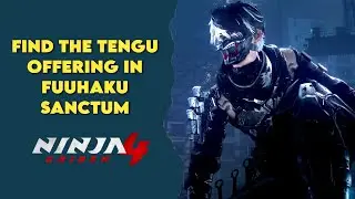 Find the Tengu Offering in Fuuhaku Sanctum | Ninja Gaiden 4