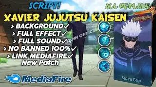 UPDATE script Revamp Xavier Jujutsu Kaisen - Satoru Gojo | Full effect | Full sound | No Password 