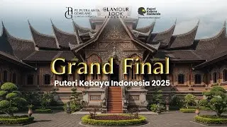 GRAND FINAL PUTERI KEBAYA INDONESIA 2025