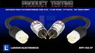 Explosion Proof Fixture/Extension Cord Plug - 15 Amp Rated - 1ft Pigtail - Hot Work Permit