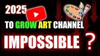 2025 Growing Art Channel Is IMPOSSIBLE??