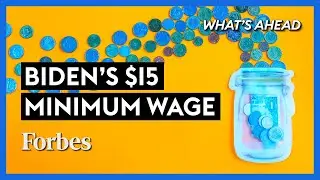 Why Biden&rsquo;s $15 Minimum Wage Isn&rsquo;t The Solution  - Steve Forbes | What's Ahead | Forbes