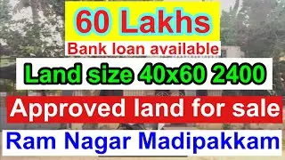 Approved land size 40 X 60 2400 South facing 30 feet Road Ram nagar in Madipakkam 1 crore 68 Lakhs