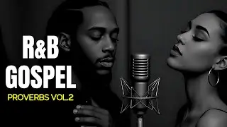 Best Worship R&B Gospel  Proverbs Vol  2 &ndash; Soft Duets for the Soul