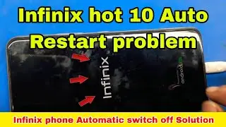 Infinix Hot 10 Auto Restart Problem Solved! | Infinix Phone Automatic Switch Off Fix 2025