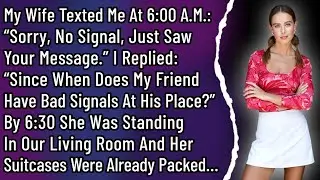 My Wife Texted Me At 6:00 A.M.: “Sorry, No Signal, Just Saw Your Message.” I Replied: “Since When…