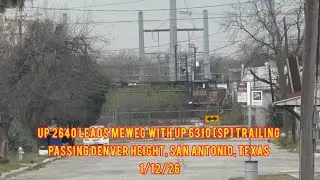 UP 2640 Leads MEWEG With UP 6310 [SP] Trailing Passing Denver Height, San Antonio, Texas 1/12/26