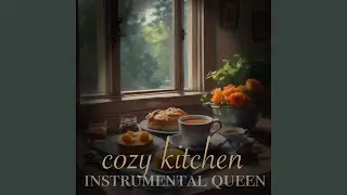 Morning Bake Cozy Kitchen Background Music