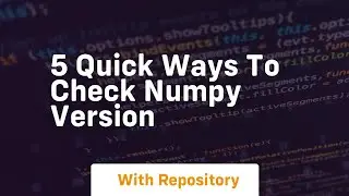 5 quick ways to check numpy version