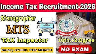 join Income Tax Department New Vacancy MTS stenographer Tax assistant recruitment full details 2026
