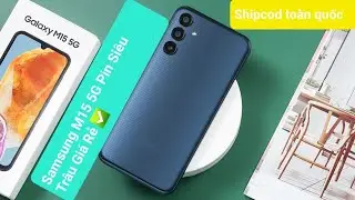 SAMSUNG M15 5G CHẤT LƯỢNG CAO - PIN SIÊU KHỦNG 6000MAH - GIÁ RẺ #NGUYENTHAOMOBILE