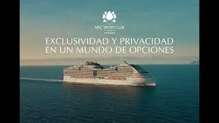 MSC Yacht Club - Exclusividad y Privacidad en un mundo de opciones.