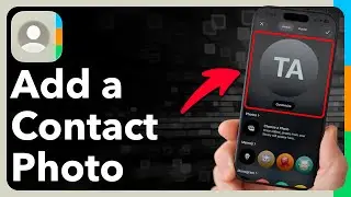 How To Add Contact Photo On iPhone