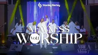Stanley Nartey - Newness Worship Medley (Vol. One)