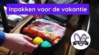Ik pak mijn projecten in voor de vakantie | Wolwinkel By Philon vlog 77