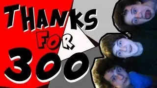 Thank You For 300 Subs + Congratulating Mazzoo969 & Ispannerss+ New Outro