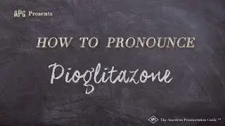 How to Pronounce Pioglitazone (Real Life Examples!)