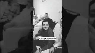 No Caption Memes #meme #funnymemes #comedy