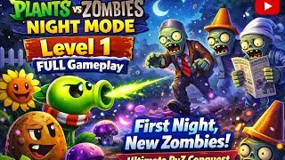 Plants vs Zombies НОЧНОЙ РЕЖИМ, Уровень 1, Полное прохождение 🌙 | Первая ночь, новые зомби!