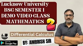 Differential Calculus|Mathematics BSc Sem I|Lucknow University BSc Semester Exam 2025|By Ambrish Sir