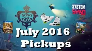 SystemSyko's July 2016 Pickups