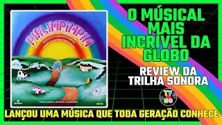Pirlimpimpim: Relembre as M&uacute;sicas do Musical da Globo! - Tv80