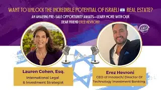 Now Is the Time to Invest in Israel | Pre-Construction Real Estate Opportunities with Arez Havroni