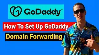 How To Set Up Godaddy Domain Forwarding