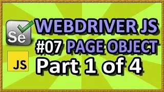 WebDriverJS Page Object Part 1 of 4 (Part 07) | QAShahin