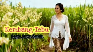 Lagu jawa sedih KEMBANG TEBU Lagu langgam Jowo campursari paling populer hits terbaru terlaris 2026