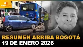 Resumen Arriba Bogotá 20 de Enero 2026 | CityTv | ArribaBogotá