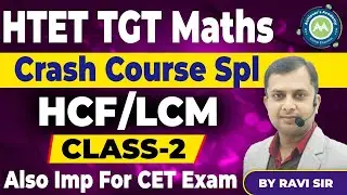 Tgt Maths Crash Course HCF /LCM Class-2 By Ravi Sir Achievers Academy